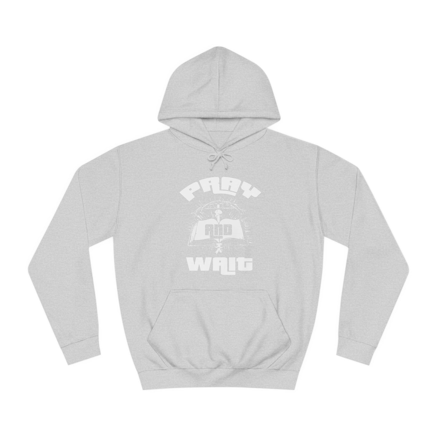 Pray & Wait Hoodie