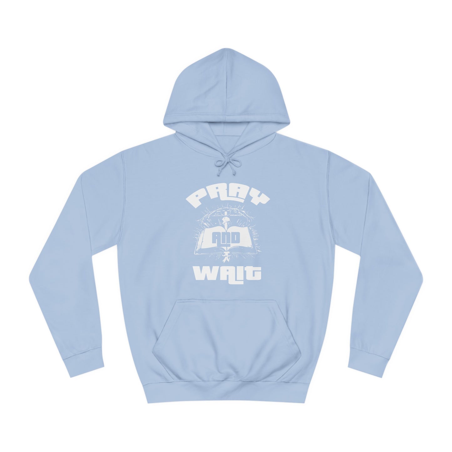 Pray & Wait Hoodie