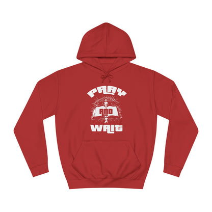 Pray & Wait Hoodie