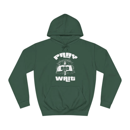 Pray & Wait Hoodie