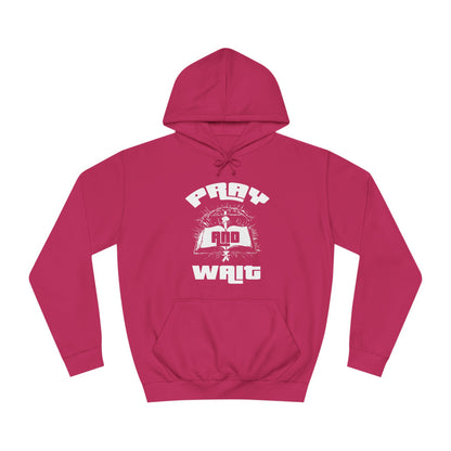 Pray & Wait Hoodie