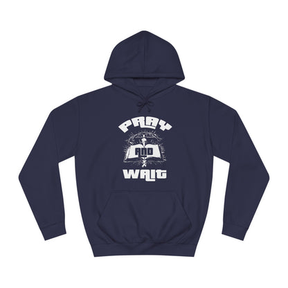 Pray & Wait Hoodie