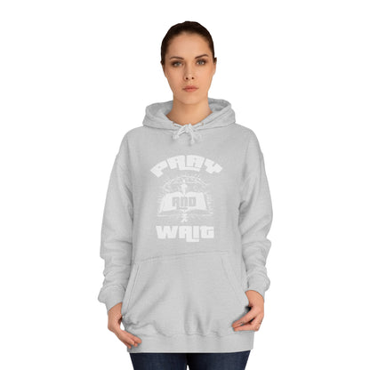 Pray & Wait Hoodie