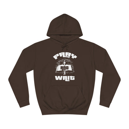 Pray & Wait Hoodie